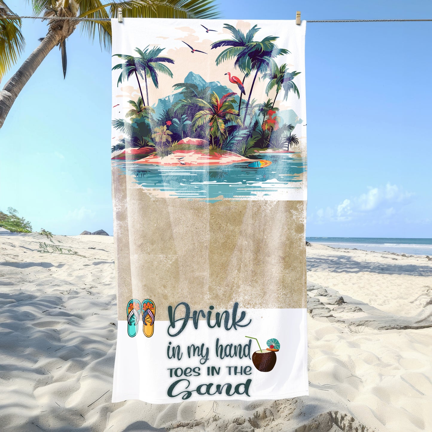 Tropical Beach Towel – "Drink in My Hand, Toes in the Sand"