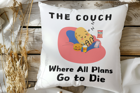 "The Couch Where All Plans Go to Die – Funny Decorative Throw Pillow for Lazy Days | HomeShopi"